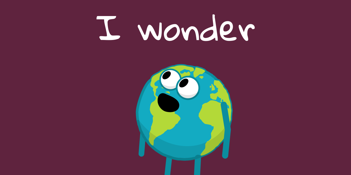 I Wonder