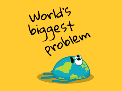 World’s biggest problem