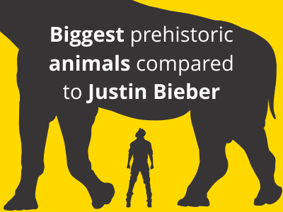 Biggest prehistoric animals compared to Justin Bieber