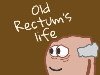 Old Rectum’s life