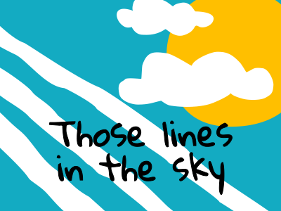 Those lines in the sky