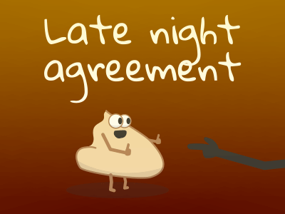 Late night agreement